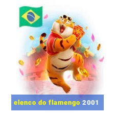 elenco do flamengo 2001